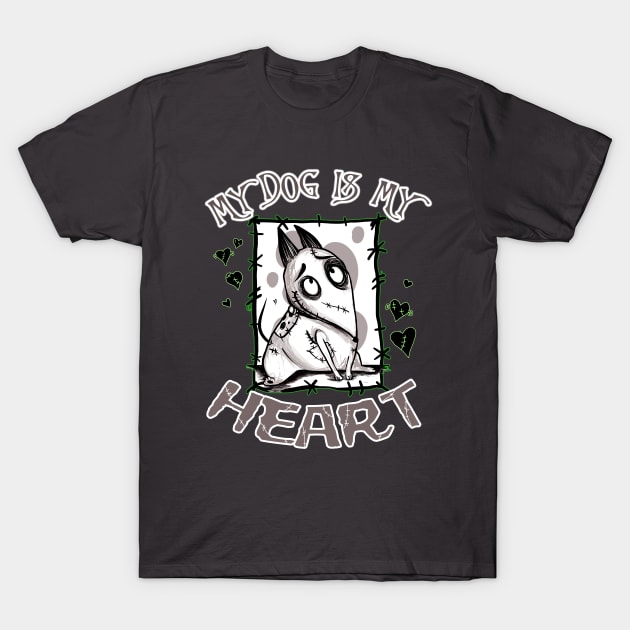 My Dog is my Heart T-Shirt by Scribble Creatures